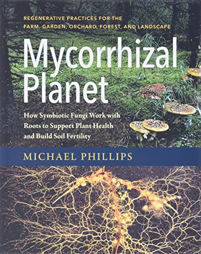 Mycorrhizal Planet How Symbiotic Fungi Work With Roots To Support Plant Health  [Hardcover]