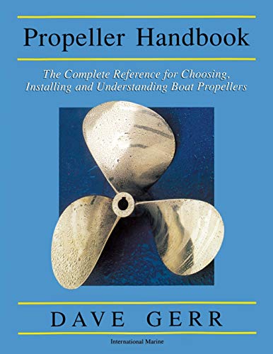 The Propeller Handbook: The Complete Reference for Choosing, Installing, and Und [Paperback]