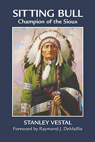 Sitting Bull Champion Of The Sioux (the Civilization Of The American Indian Ser [Paperback]