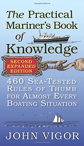 The Practical Mariner's Book of Knowledge, 2nd Edition 460 Sea-Tested Rules of  [Paperback]