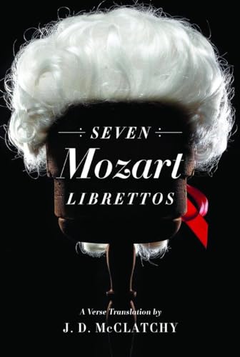 Seven Mozart Librettos A Verse Translation [Hardcover]
