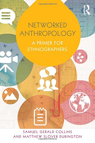 Networked Anthropology A Primer for Ethnographers [Hardcover]