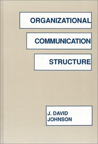 Organizational Communication Structure [Hardcover]