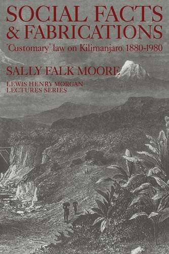 Social Facts and Fabrications  Customary  Law on Kilimanjaro, 1880}}}1980 [Paperback]