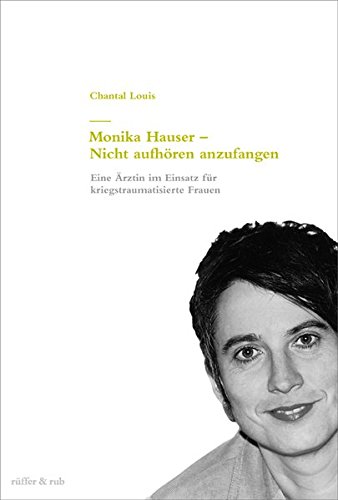 Monika Hauser - Nicht Aufhvren Anzufangen (german Edition) [Hardcover]