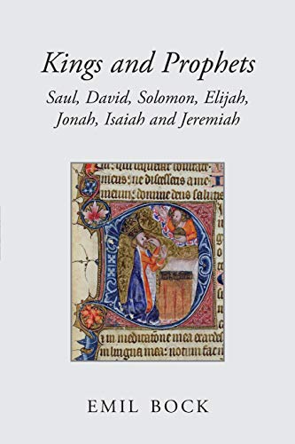 Kings and Prophets Saul, David, Solomon, Elijah, Jonah, Isaiah and Jeremiah [Paperback]