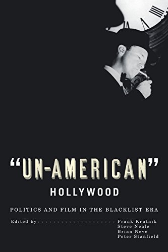 'un-American' Hollywood Politics And Film In The Blacklist Era [Paperback]
