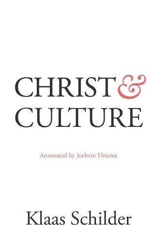 Christ And Culture Annotated By Jochem Douma [Paperback]