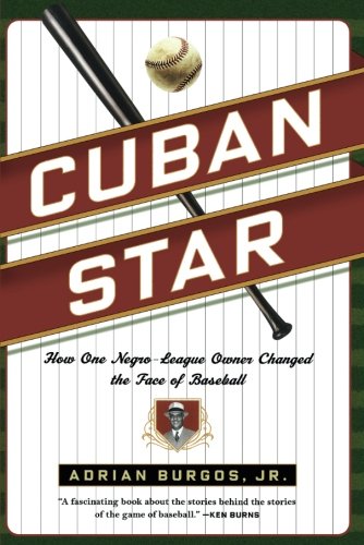 Cuban Star How One Negro-League Owner Changed the Face of Baseball [Paperback]