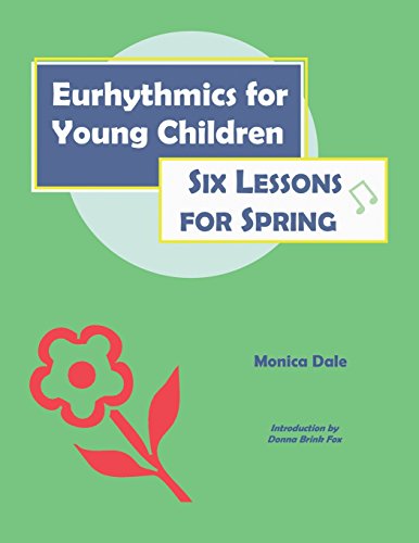 Eurhythmics For Young Children Six Lessons For Spring [Paperback]