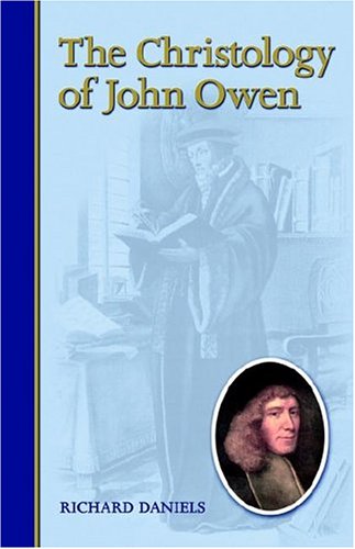 The Christology Of John Owen [Paperback]