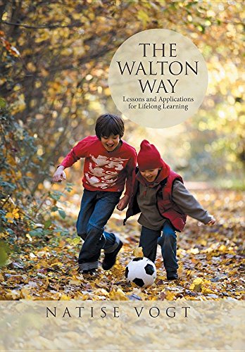 The Walton Way, Lessons And Applications For Lifelong Learning [Hardcover]