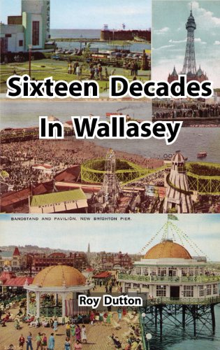 Sixteen Decades In Wallasey [Hardcover]