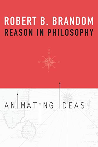 Reason in Philosophy Animating Ideas [Paperback]