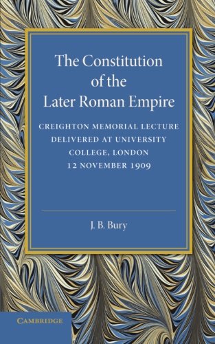 The Constitution of the Later Roman Empire Creighton Memorial Lecture [Paperback]