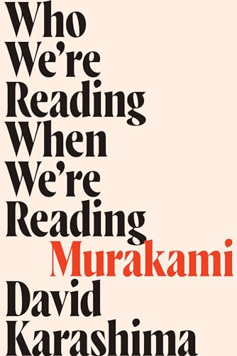 Who We're Reading When We're Reading Murakami [Paperback]