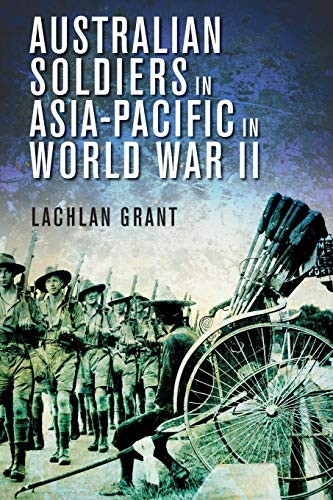 Australian Soldiers in Asia-Pacific in World War II [Paperback]