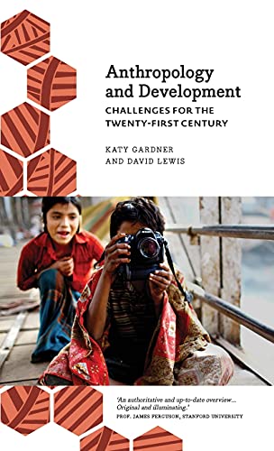 Anthropology and Development Challenges for the Twenty-First Century [Hardcover]