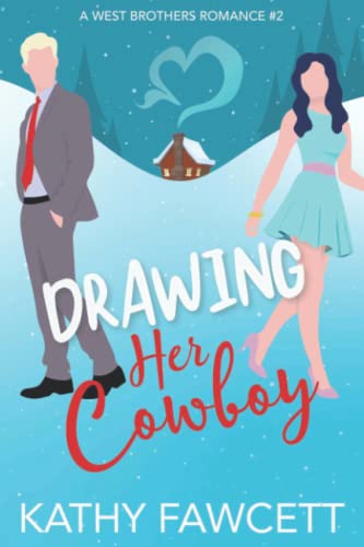 Drawing Her Cowboy  The Wild Wests 2 [Paperback]