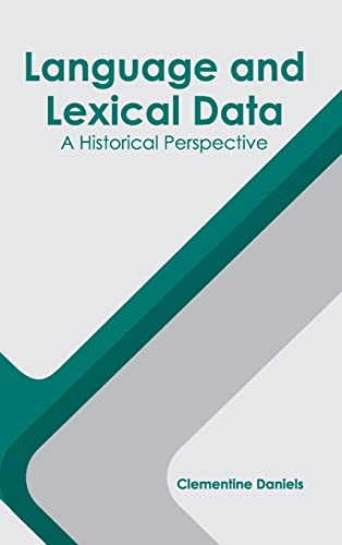 Language and Lexical Data A Historical Perspective [Hardcover]