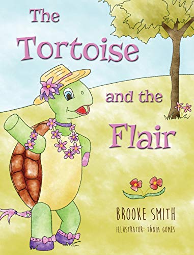 Tortoise and the Flair [Hardcover]