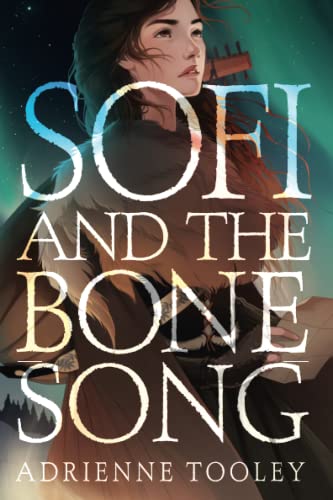 Sofi and the Bone Song [Paperback]