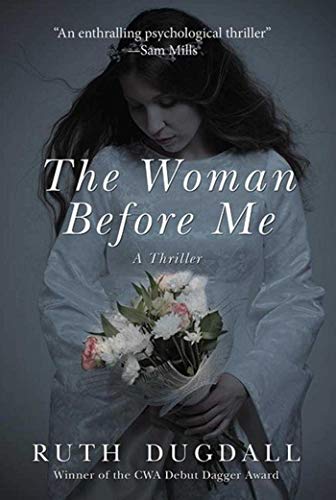 The Woman Before Me A Thriller [Paperback]