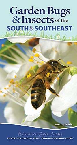 Garden Bugs & Insects of the South & Southeast Identify Pollinators, Pe [Spiral bound]