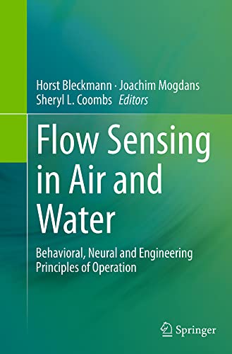 Flow Sensing in Air and Water Behavioral, Neural and Engineering Principles of  [Paperback]