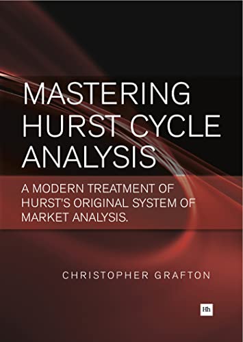 Mastering Hurst Cycle Analysis A modern treatment of Hurst's original system of [Paperback]