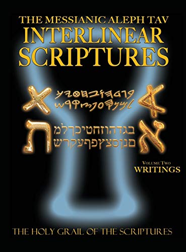 Messianic Aleph Tav Interlinear Scriptures Volume Two The Writings, Paleo And Mo [Hardcover]