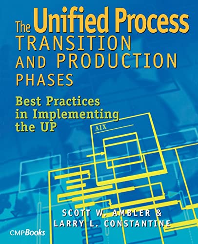 The Unified Process Transition and Production Phases Best Practices in Implemen [Paperback]