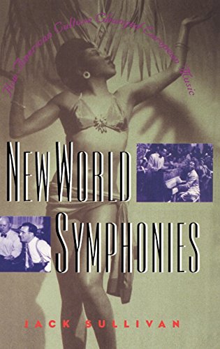New World Symphonies How American Culture Changed European Music [Hardcover]