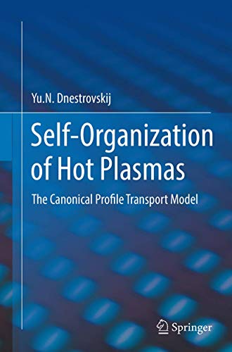 Self-Organization of Hot Plasmas The Canonical Profile Transport Model [Paperback]