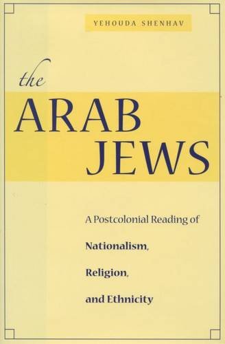 The Arab Jews A Postcolonial Reading of Nationalism, Religion, and Ethnicity [Hardcover]