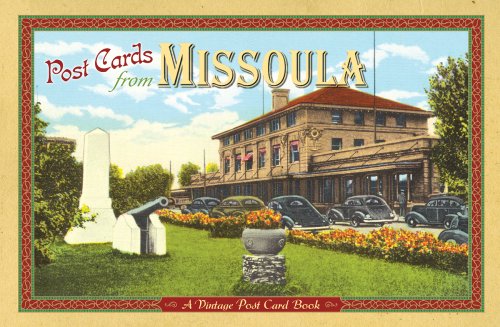 Post Cards From Missoula A Vintage Post Card Book [Paperback]
