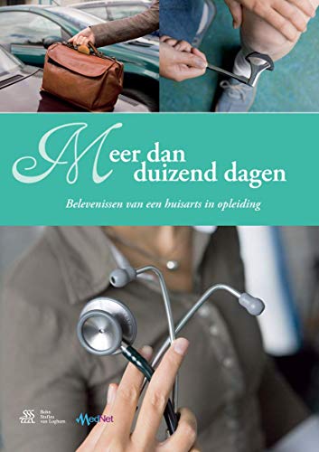 Meer dan duizend dagen Belevenissen van een huisarts in opleiding [Paperback]