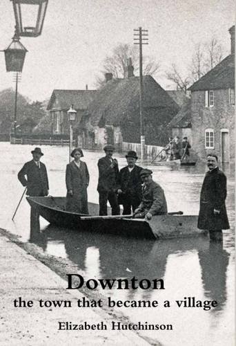 Downton The Town That Became A Village [Hardcover]