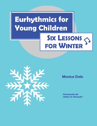 Eurhythmics For Young Children Six Lessons For Winter [Paperback]