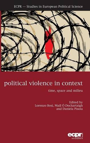Political Violence in Context Time, Space and Milieu [Hardcover]