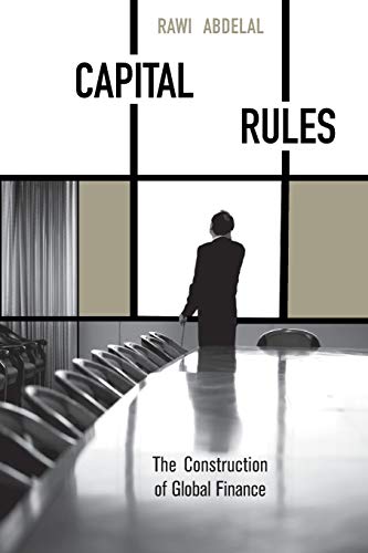 Capital Rules The Construction of Global Finance [Paperback]