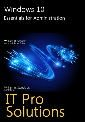 Windows 10 Essentials For Administration (it Pro Solutions) [Paperback]