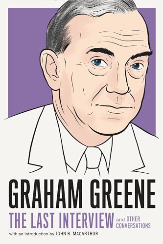 Graham Greene The Last Interview and Other Conversations [Paperback]