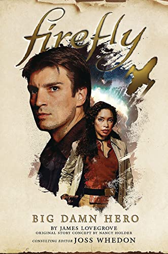 Big Damn Hero The First Firefly [Paperback]