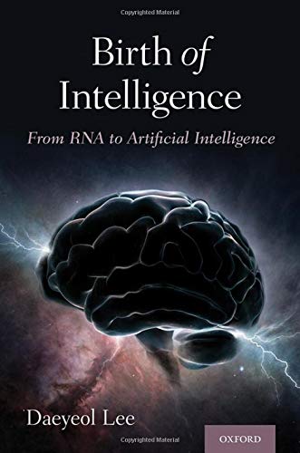 Birth of Intelligence: From RNA to Artificial Intelligence [Hardcover]