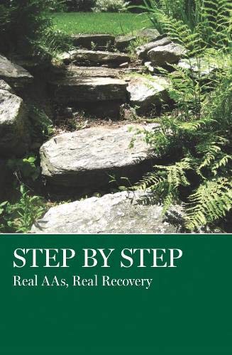 Step by Step Real AAs, Real Recovery [Paperback]