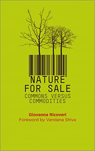 Nature for Sale The Commons versus Commodities [Paperback]
