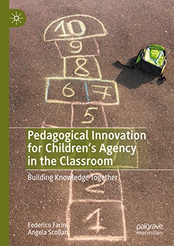 Pedagogical Innovation for Children's Agency in the Classroom Building Knowledg [Hardcover]