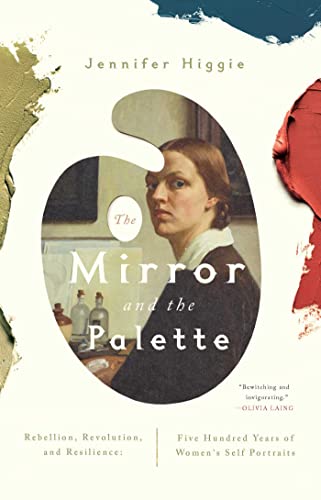 The Mirror and the Palette Rebellion, Revolution, and Resilience Five Hundred  [Paperback]