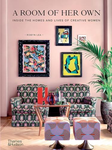 A Room of Her Own Inside the Homes and Lives of Creative Women [Hardcover]